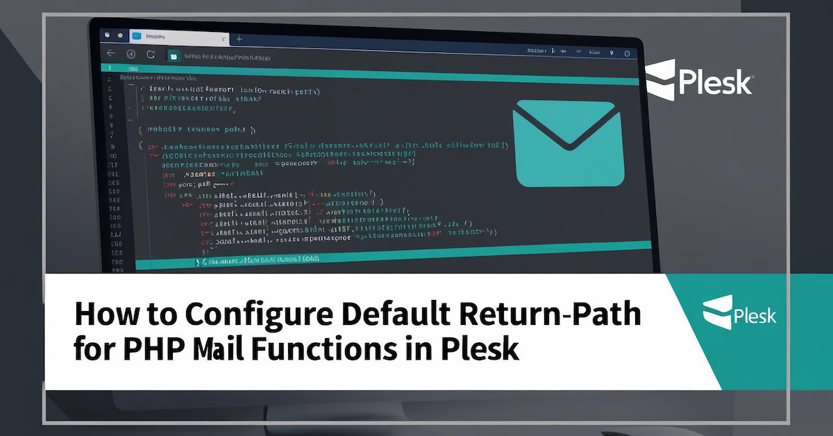 How to Configure Default Return-Path for PHP Mail Functions in Plesk